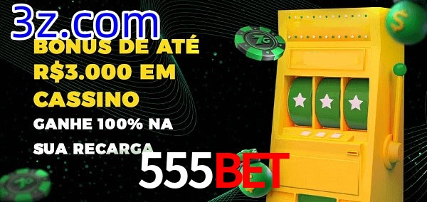 555BET melhor bônus de depósito